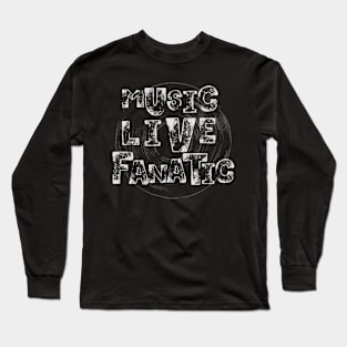 music live fanatic Long Sleeve T-Shirt